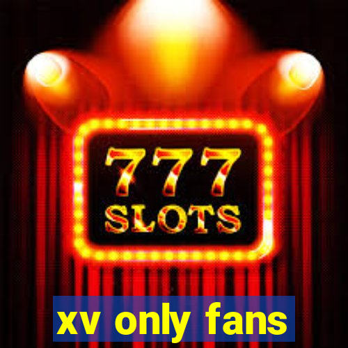 xv only fans